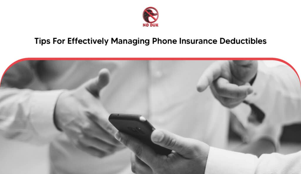 Tips in Dealing with Phone Deductible
