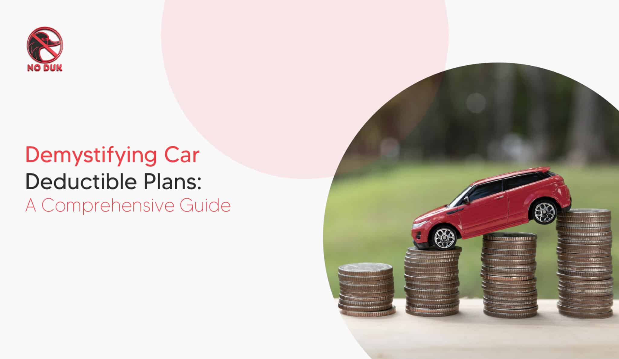Demystifying Car Deductible plans a comprehensive guide