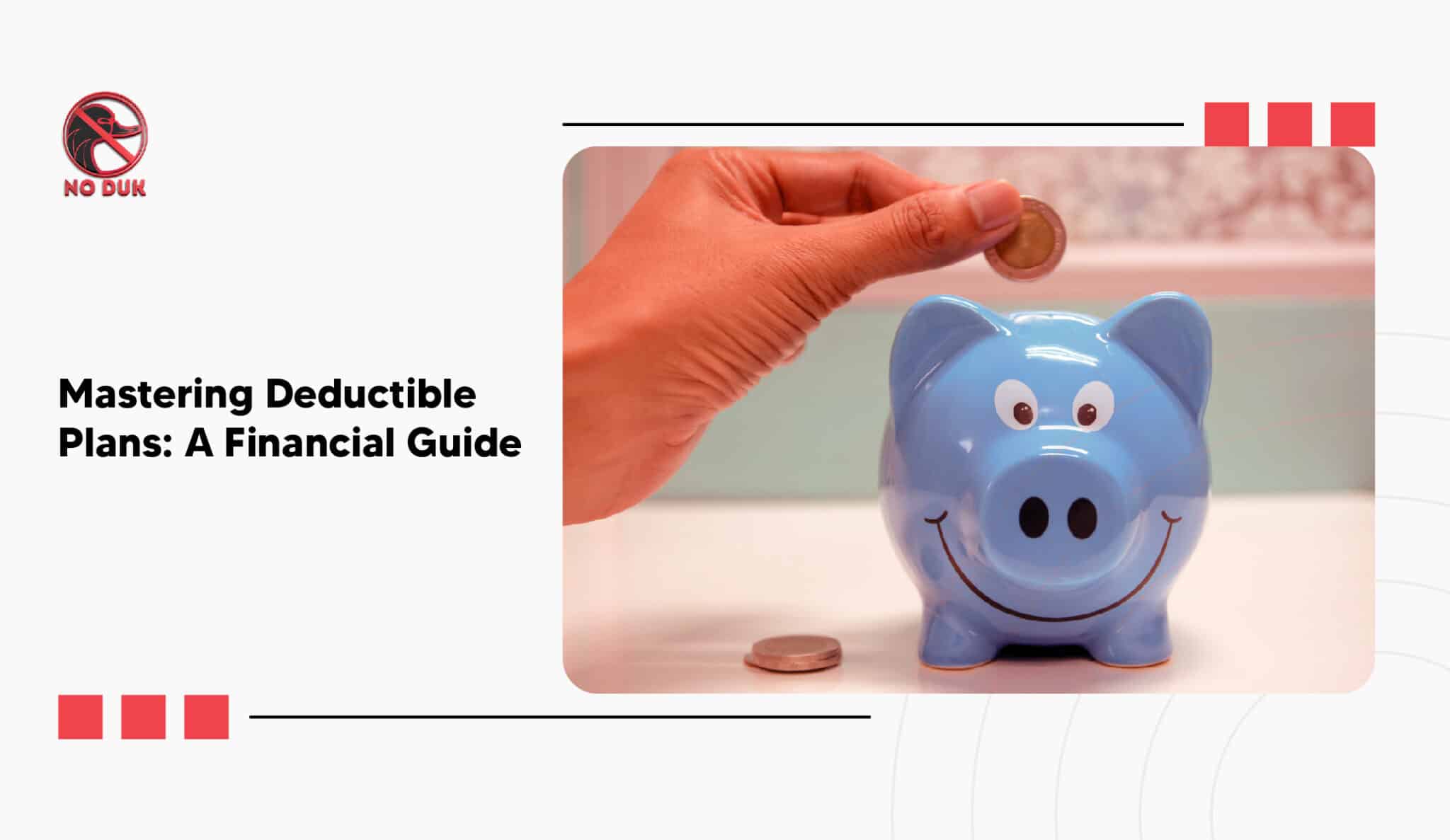 mastering deductible plans a financial guide