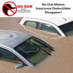 Eliminate your insurance deductibles forever with NO DUK!